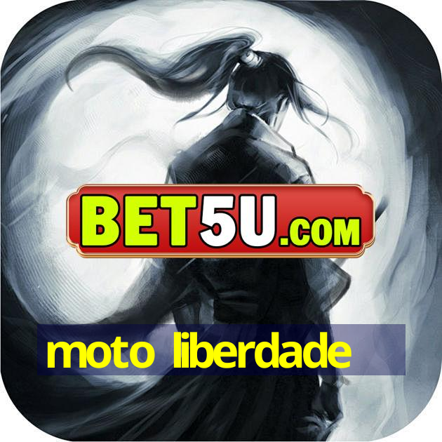 moto liberdade